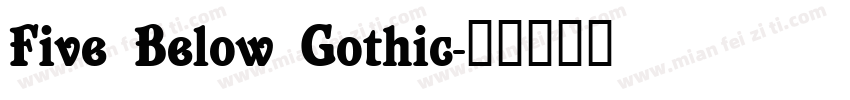 Five Below Gothic字体转换
